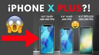 iPhone X PLUS // 6.5 INCH iPHONE X PLUS in 2018?! // RUMORS