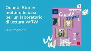 Quante Storie: le basi per un laboratorio di lettura WRW | Silvia Pognante