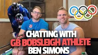 Chatting With TEAM GB BOBSLEIGH Legend Ben Simons