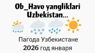 Ob havo Uzbekistan 12 yanvar 2026 yil