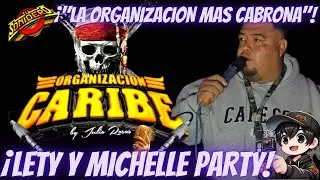 Organizacion Caribe 🔥 As&iacute; se DESCONTROL&Oacute; la fiesta  (Lety y Michelle lo hicieron de nuevo)