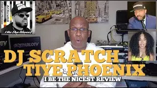 DJ Scratch feat  Tiye Phoenix I Be The Nicest Reaction & Review [DPTV] S7 Ep 63