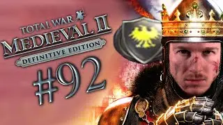 Let's Play TOTAL WAR: MEDIEVAL II 🏰 92: Es Ebbt Etwas Ab (Heiliges R&ouml;misches Reich)