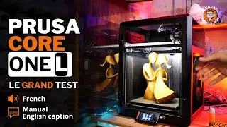 🚀 Prusa Core One L : le GRAND TEST - Tout ce qu'il faut savoir avant l'achat! 🛠️