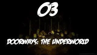 Doorways The Underworld Chapter 3 Part 3 