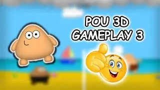 Pou 3D GAMEPLAY 3 | Pou 3D - Zakeh