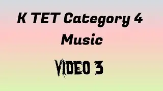 K tet Category 4 Music / Video 3 / ktet 2025#ktetexam #ktet_category_4 #ktet2025 #ktet_category_4