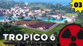 Tropico 6 - #03: Export ist kein Zuckerschlecken ☢ [Lets Play - Deutsch]