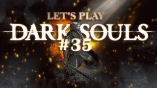 Let's Play DARK SOULS | Part 35 | A new spell?