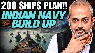 Indian Navy 200 Ships Plan - Aatmanirbhar Defence, Submarines, Carriers & Challenges I Aadi