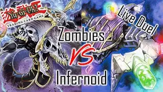 YuGiOh! Live Duels! | Zombie VS Infernoid | December 2021