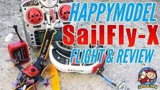 Happymodel Sailfly-X Unboxing,Review and Test Flight - Toothpick + Butter = Smoothness