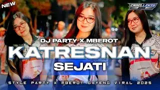 DJ KATRESNAN SEJATI || TRAP PARTY X MBEROT STYLE AMUNISI CEKSOUND 2025