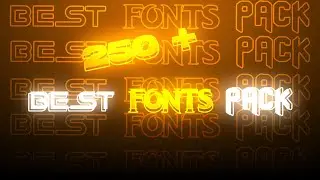 250+ Best Fonts  Pack for Thumbnail & Video Editing Fonts | Big Fonts Pack 250+ Fonts