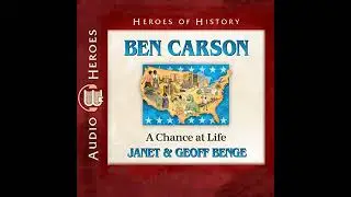 Ben Carson: A Chance at Life by Janet And Geoff Benge | Full Audiobook