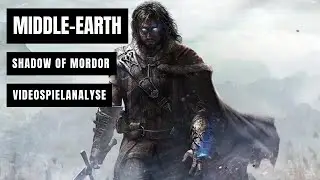 Das Nemesis-System und ich (Middle-earth: Shadow of Mordor - Videospielanalyse: Episode 2)