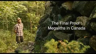 The Final Proof: Megalithic Stone Circles of Canada