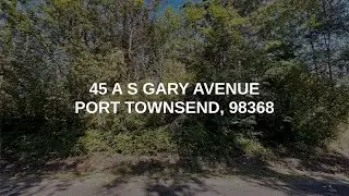 45 A S Gary Avenue | Port Townsend Real Estate
