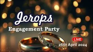 Jerop Engagement Party ( 26 April 2024)