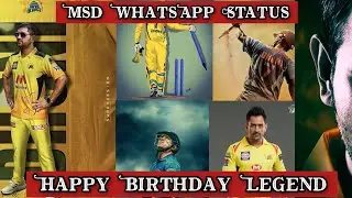 🔥MS.Dhoni Birthday WhatsApp Status Full Screen 🔥🔥