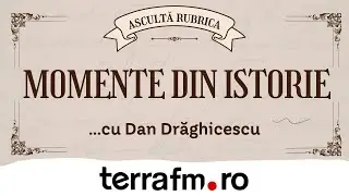 Momente din Istorie, Ep 15