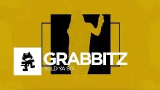 Grabbitz - Told Ya So [Monstercat Lyric Video]