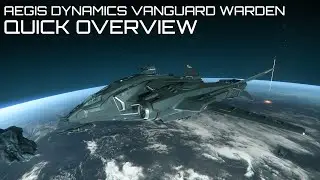 Star Citizen - Aegis Dynamics Vanguard Warden Quick Overview