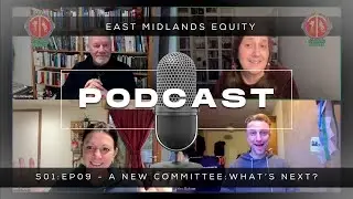 Episode 9 – A New Committee: AGM, Governance & What’s Next