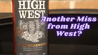 High West Cask Strength Bourbon. The newest disappointment from High West?
