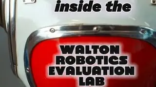 Inside the Walton Robotics Evaluation Lab # robotics