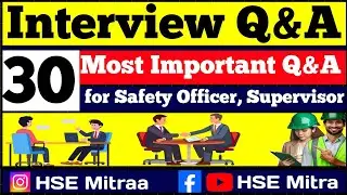 Top 30 Basic to advanced level Safety Officer Interview Questions with simple Answers || HSE mitra