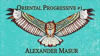 Oriental Progressive #1 - Alexander Masur - mixed live on Twitch