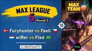 MAX League 5 (Rnd 2) - Furyhunter vs Faeli + wiRer vs Fled - Casted by MAX + ClarkHellScream