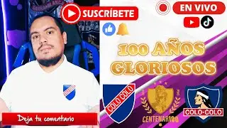 EN VIVO | ⚫ANIVERSARIO 100⚪ | FELICIDADES COLO COLOCOLINOS | @HINCHAETERNODELFUTBOL