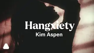 Kim Aspen - Hangxiety (Official Music Video)