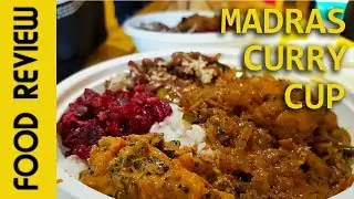Madras Curry Cup Food Review (Chipotle style restaurant)