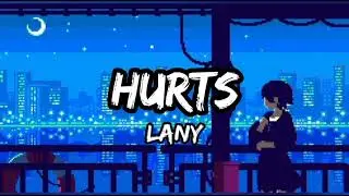 LANY - Hurts (Lyrics)