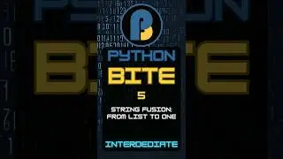 Python Intermediate Bite 5: String Fusion: From List to One