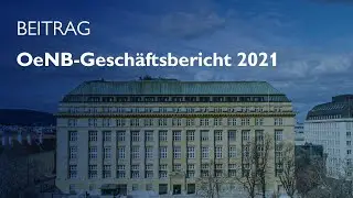 OeNB Gesch&auml;ftsbericht 2021