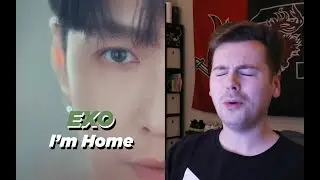 WHERE THE HEART IS (EXO 엑소 'I'm Home' MV Reaction)