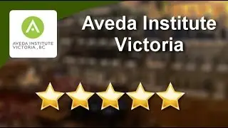 Aveda Institute Victoria          Exceptional           5 Star Review by  D.