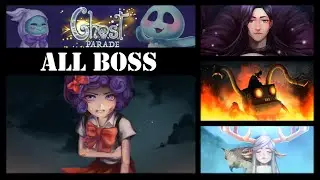 Ghost Parade - All Boss (No Damage)