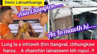 Retheihna-in a hneh loh Asian Champion Mizo tlangval - Denica chanchin ngaihnawm