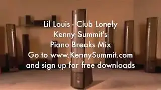 Lil Louis - Club Lonely (Kenny Summit's Piano Breaks Mix)