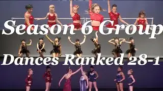 Dance Moms - Season 6 Group Dances Ranked 28-1