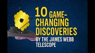 The James Webb Telescope: A Game Changer in Astronomy
