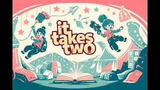 It Takes Two Gameplay |  Rose&rsquo;s Room, Pillow Fort & Spaced Out | Full Co-Op Adventure #ps5