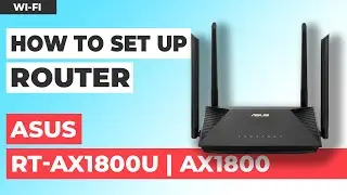 ✅ Как настроить ASUS RT-AX1800U | Как настроить WiFi-роутер ASUS AX1800