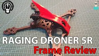Catalyst Machineworks Raging Droner 5R - Frame Review