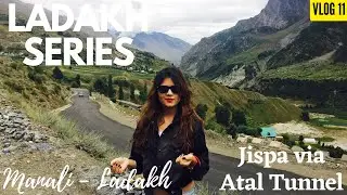 Manali to Ladakh Via Atal Tunnel | Why Stay at Jispa? 🤔 | Leh Manali Highway | LADAKH Road Trip
